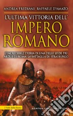 L’ultima vittoria dell’impero romano. E-book. Formato EPUB ebook