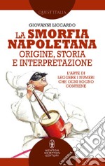 La smorfia napoletana: origine, storia e interpretazione. E-book. Formato EPUB ebook