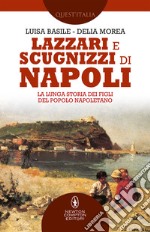 Lazzari e scugnizzi di Napoli. E-book. Formato EPUB