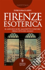 Firenze esoterica. E-book. Formato EPUB ebook