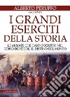 I grandi eserciti della storia. E-book. Formato EPUB ebook di Alberto Peruffo