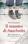 Il maestro di Auschwitz. E-book. Formato EPUB ebook di Otto B Kraus