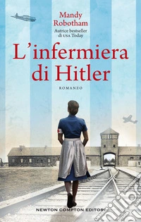 L'infermiera di Hitler. E-book. Formato EPUB ebook