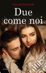 Due come noi. E-book. Formato EPUB ebook