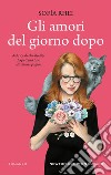 Gli amori del giorno dopo. E-book. Formato EPUB ebook