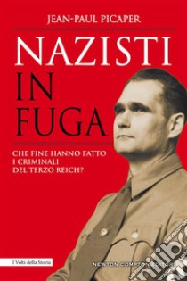 Nazisti in fuga. E-book. Formato EPUB ebook di Jean-Paul Picaper