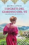 I segreti del giardino del tè. E-book. Formato EPUB ebook di MacLeod Janet Trotter