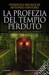 La profezia del tempio perduto. E-book. Formato EPUB ebook di Pierpaolo Brunoldi