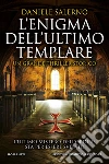 L'enigma dell'ultimo templare. E-book. Formato EPUB ebook di Daniele Salerno