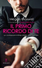 Il primo ricordo di te. E-book. Formato EPUB