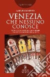 Venezia che nessuno conosce. E-book. Formato EPUB ebook