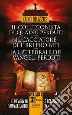 Il collezionista di quadri perduti - Il cacciatore di libri proibiti - La cattedrale dei vangeli perduti. E-book. Formato EPUB ebook