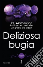 Deliziosa bugia. E-book. Formato EPUB ebook