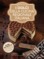 I dolci della cucina regionale italiana. E-book. Formato EPUB ebook