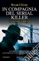 In compagnia del serial killer. E-book. Formato EPUB