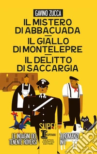 Il mistero di Abbacuada - Il giallo di Montelepre - Il delitto di Saccargia. E-book. Formato EPUB ebook