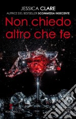 Non chiedo altro che te. E-book. Formato EPUB ebook