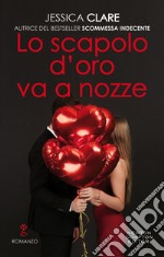 Lo scapolo d'oro va a nozze. E-book. Formato EPUB ebook