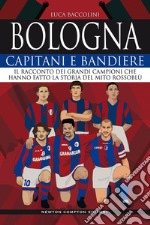 Bologna. Capitani e bandiere. E-book. Formato EPUB ebook