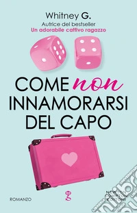 Come non innamorarsi del capo. E-book. Formato EPUB ebook