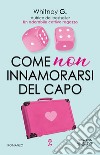 Come non innamorarsi del capo. E-book. Formato EPUB ebook