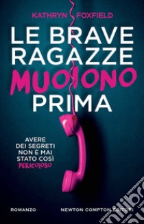 Le brave ragazze muoiono prima. E-book. Formato EPUB ebook di Kathryn Foxfield