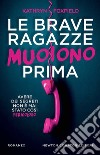 Le brave ragazze muoiono prima. E-book. Formato EPUB ebook di Kathryn Foxfield