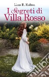 I segreti di Villa Rosso. E-book. Formato EPUB ebook di Linn B. Halton