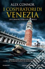 I cospiratori di Venezia. E-book. Formato EPUB ebook