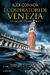 I cospiratori di Venezia. E-book. Formato EPUB ebook