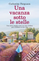 Una vacanza sotto le stelle. E-book. Formato EPUB