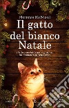 Il gatto del bianco Natale. E-book. Formato EPUB ebook di Florence McNicoll