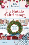 Un Natale d'altri tempi. E-book. Formato EPUB ebook