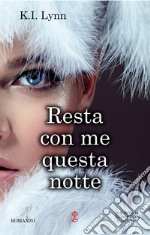 Resta con me questa notte. E-book. Formato EPUB