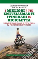 I migliori e più entusiasmanti itinerari in bicicletta. E-book. Formato EPUB