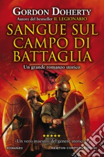 Sangue sul campo di battaglia. E-book. Formato EPUB ebook di Gordon Doherty