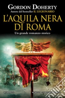 L'aquila nera di Roma. E-book. Formato EPUB ebook di Gordon Doherty