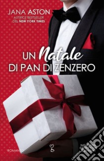 Un Natale di pan di zenzero. E-book. Formato EPUB ebook di Jana Aston