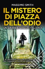 Il mistero di piazza dell'Odio. E-book. Formato EPUB