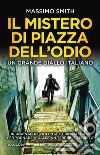 Il mistero di piazza dell&apos;Odio. E-book. Formato EPUB ebook