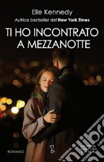 Ti ho incontrato a mezzanotte. E-book. Formato EPUB ebook