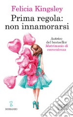 Prima regola: non innamorarsi. E-book. Formato EPUB ebook