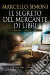 Il segreto del mercante di libri. E-book. Formato EPUB ebook di Marcello Simoni
