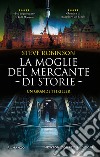 La moglie del mercante di storie. E-book. Formato EPUB ebook di Steve Robinson