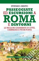 Passeggiate ed escursioni a Roma e dintorni. E-book. Formato EPUB ebook