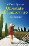 Un'estate all'improvviso. E-book. Formato EPUB ebook di Lori Nelson Spielman