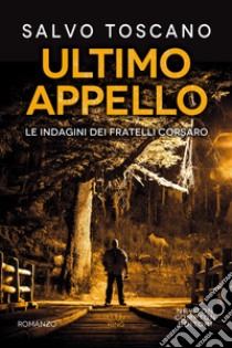 Ultimo appello. E-book. Formato EPUB ebook di Salvo Toscano