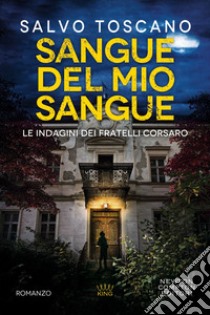 Sangue del mio sangue. E-book. Formato EPUB ebook di Salvo Toscano