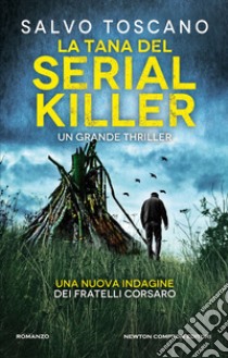 La tana del serial killer. E-book. Formato EPUB ebook di Salvo Toscano