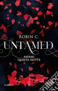 Amami questa notte. Untamed. E-book. Formato EPUB ebook
